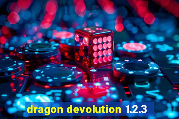 dragon devolution 1.2.3