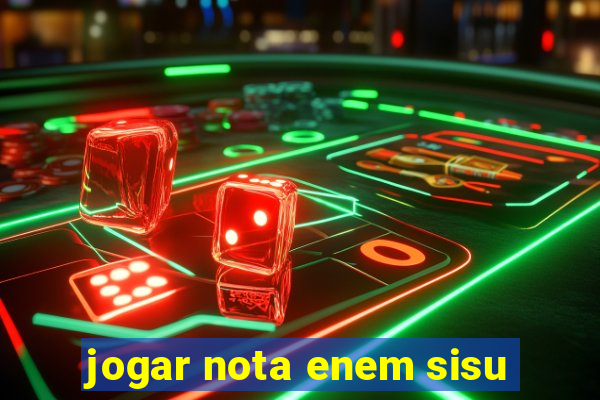 jogar nota enem sisu