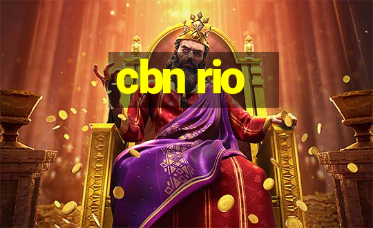 cbn rio