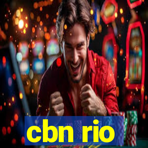 cbn rio