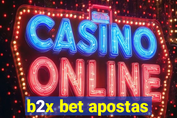 b2x bet apostas