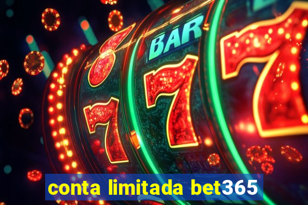 conta limitada bet365