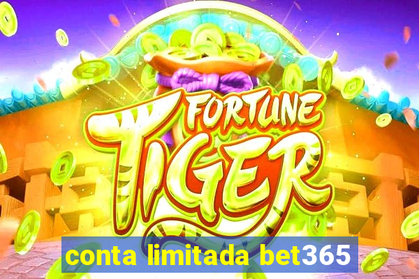 conta limitada bet365