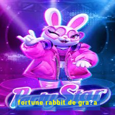 fortune rabbit de gra?a