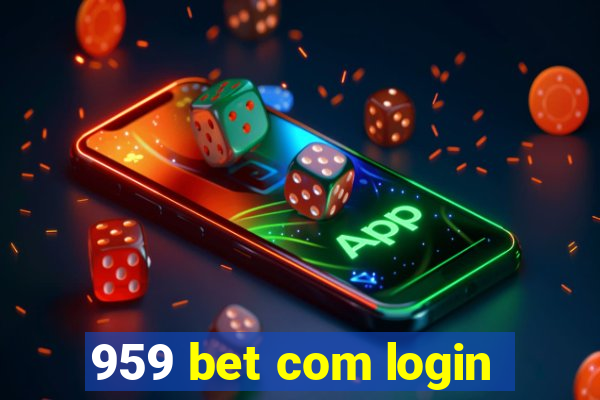 959 bet com login