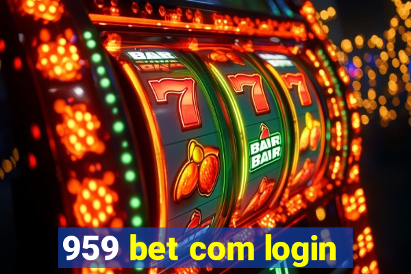 959 bet com login