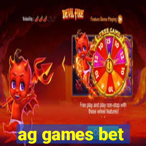 ag games bet