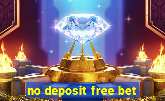 no deposit free bet