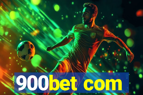 900bet com