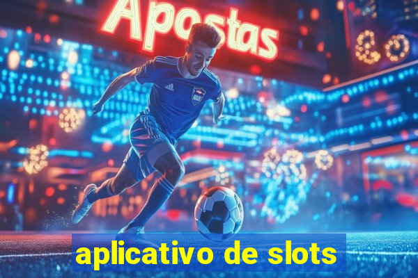 aplicativo de slots