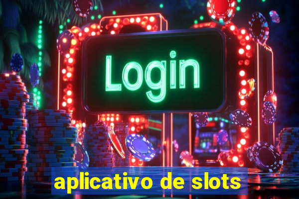 aplicativo de slots