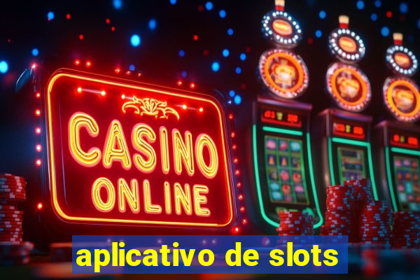 aplicativo de slots