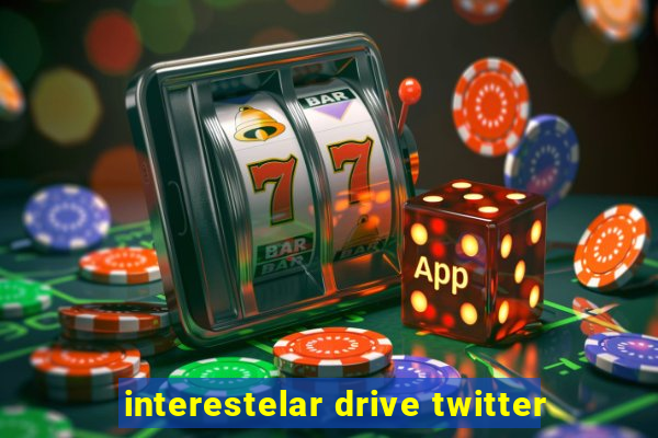 interestelar drive twitter