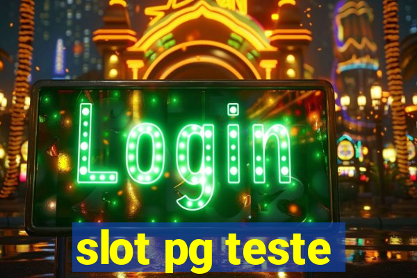 slot pg teste