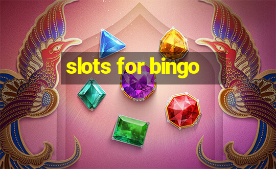 slots for bingo