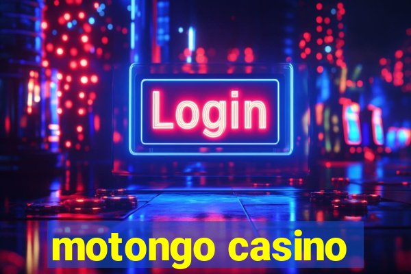 motongo casino