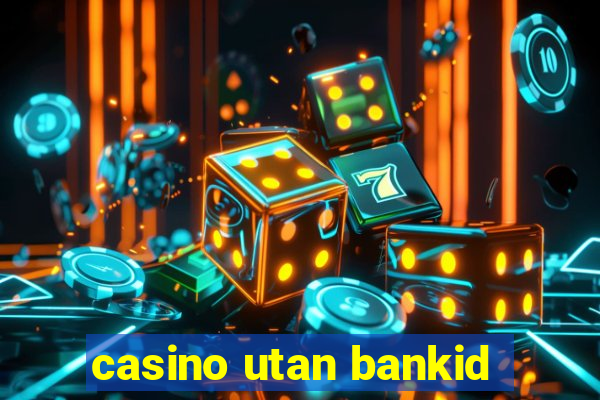 casino utan bankid