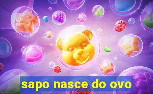 sapo nasce do ovo