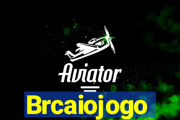 Brcaiojogo