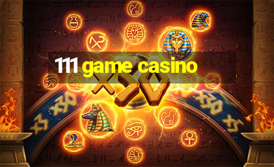 111 game casino