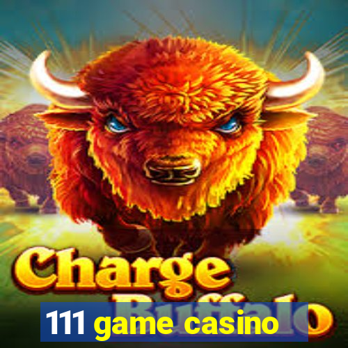 111 game casino