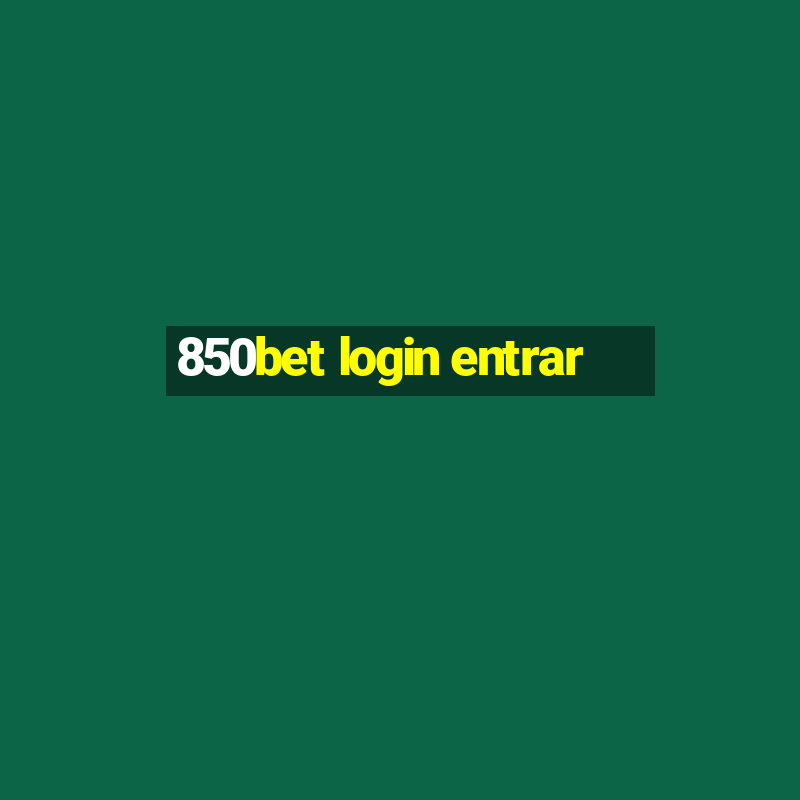 850bet login entrar