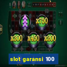 slot garansi 100