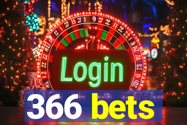 366 bets