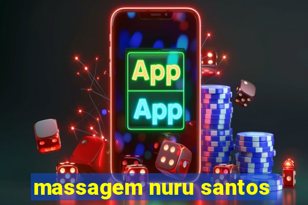 massagem nuru santos