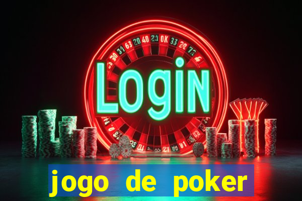 jogo de poker valendo dinheiro real