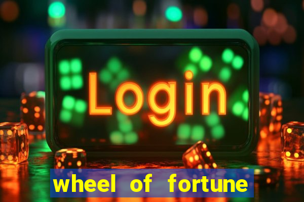 wheel of fortune slots games