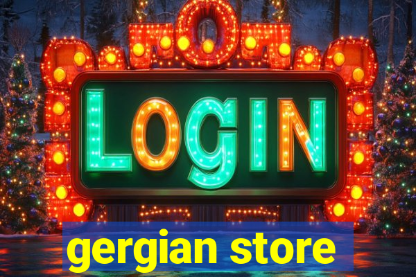 gergian store