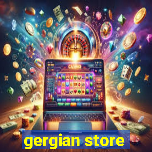 gergian store