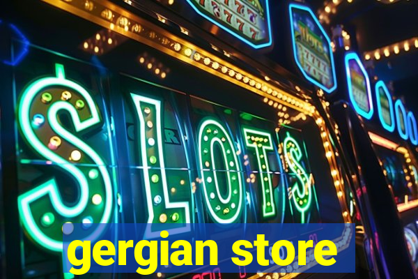 gergian store