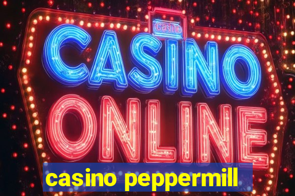 casino peppermill