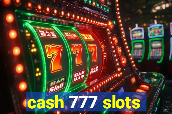 cash 777 slots