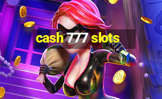 cash 777 slots