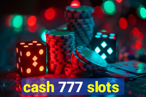 cash 777 slots