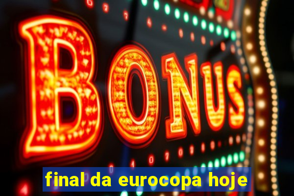 final da eurocopa hoje