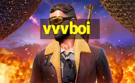 vvvboi