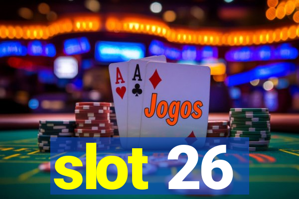 slot 26