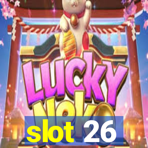 slot 26