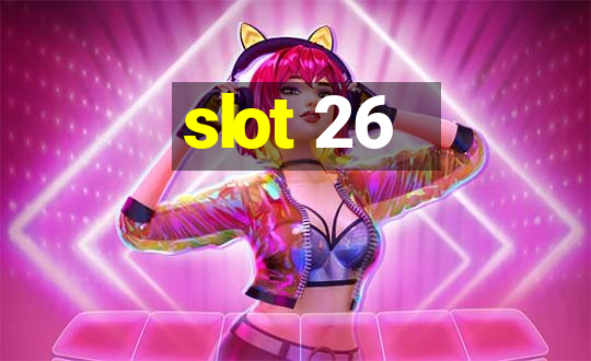 slot 26