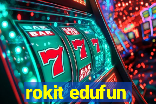 rokit edufun