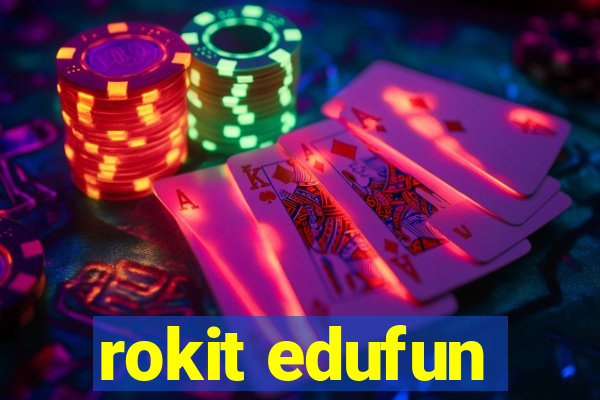 rokit edufun