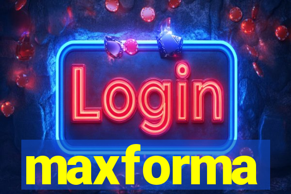 maxforma