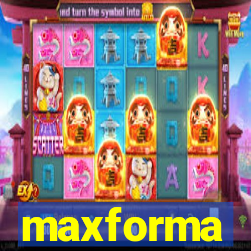 maxforma