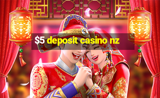 $5 deposit casino nz