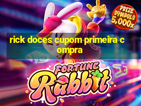 rick doces cupom primeira compra