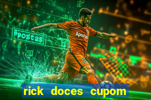 rick doces cupom primeira compra